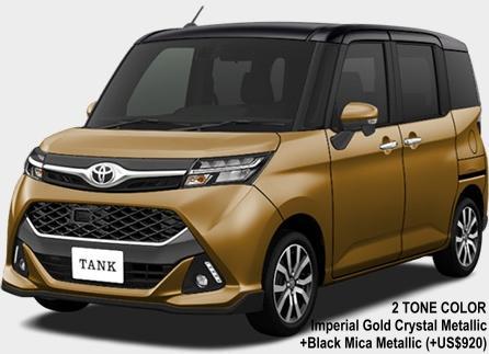 New Toyota Tank Custom body color: IMPERIAL GOLD CRYSTAL METALLIC + BLACK MICA METALLIC (TWO TONE COLOR) +US$920