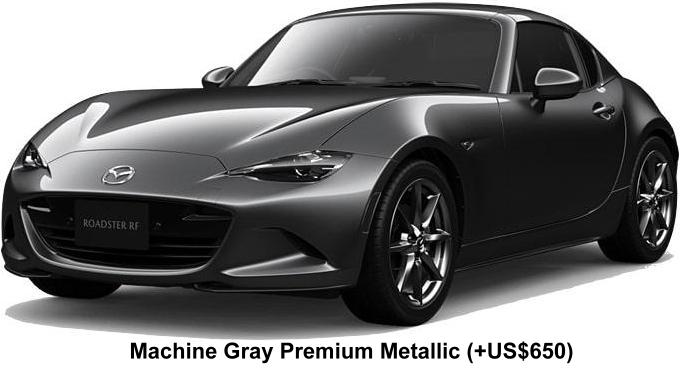 New Mazda Roadster RF body color: MACHINE GRAY PREMIUM METALLIC (OPTION COLOR +US$650)